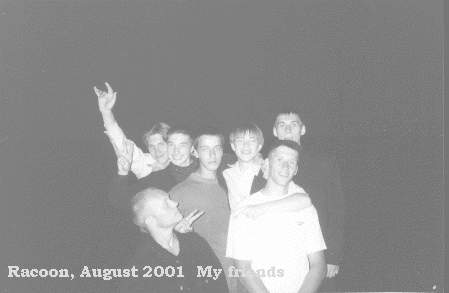2001 год. Racoon с друзьями: Саня, Олег, Костен, Андрюха, Макс и Den.